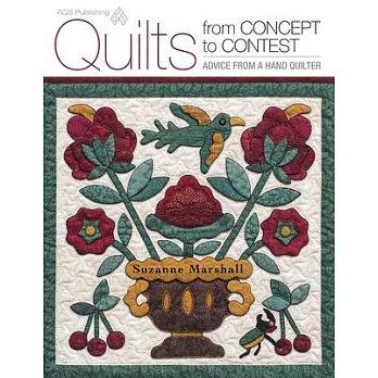 Quilts from Concept to Contest: Advice from a Hand Quilter