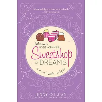 Sweetshop of Dreams: A Novel With Recipes