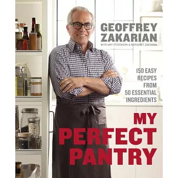 My Perfect Pantry: 150 Easy Recipes from 50 Essential Ingredients