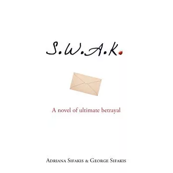 S.W.A.K.: A Novel of Ultimate Betrayal