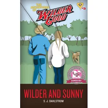 Wilder and Sunny: The Adventures of Wilder Good #3