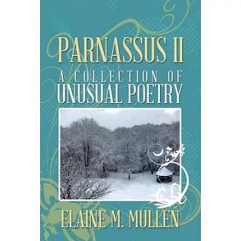 Parnassus II: A Collection of Unusual Poetry