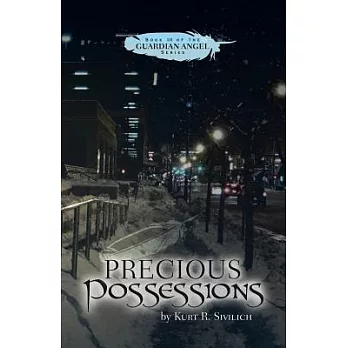Precious Possessions: Book III of the Guardian Angel Series