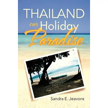 Thailand Our Holiday Paradise
