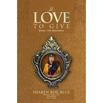 A Love to Give: The Beginning