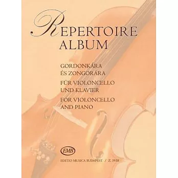 Repertoire Album: Gordonkara es Zongorara / Fur Violoncello und Klavier / For Violon Cello and Piano