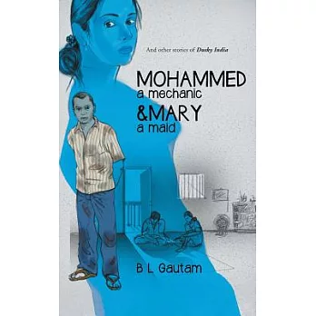 Mohammed a Mechanic and Mary a Maid: And Other Stories of Dusky India