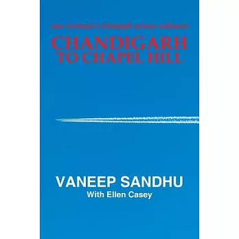 Chandigarh to Chapel Hill: One Woman’s Triumph Across Cultures