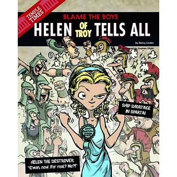 Helen of troy tells all : blame the boys /