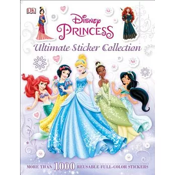 Ultimate Sticker Collection: Disney Princess: More Than 1,000 Reusable Full-Color Stickers