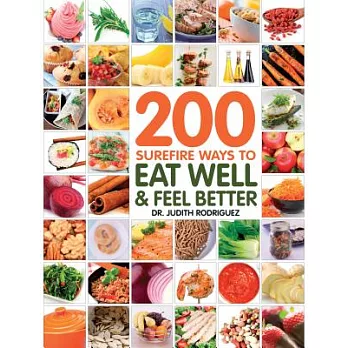 200 Surefire Ways to Eat Good & Feel Better