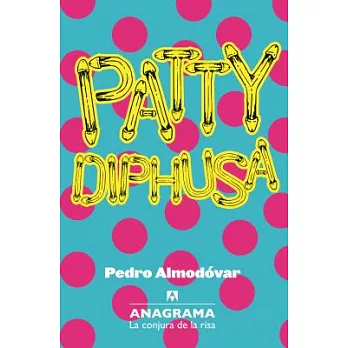 Patty Diphusa: Y Otros Textos