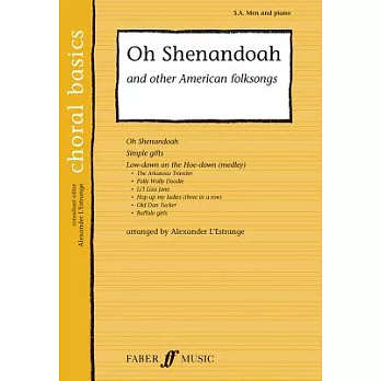 Oh Shenandoah and Other American Folksongs: S. A. Men and Piano