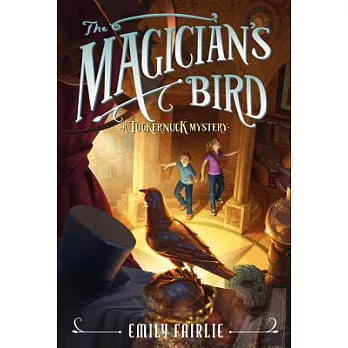 The Magician’s Bird: A Tuckernuck Mystery