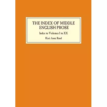 The Index of Middle English Prose: Index to Volumes I-XX