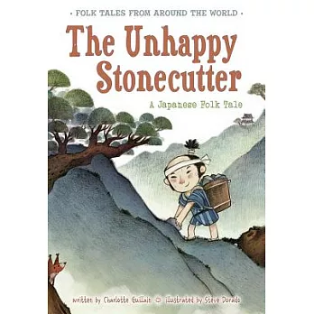 The Unhappy Stonecutter: A Japanese Folk Tale