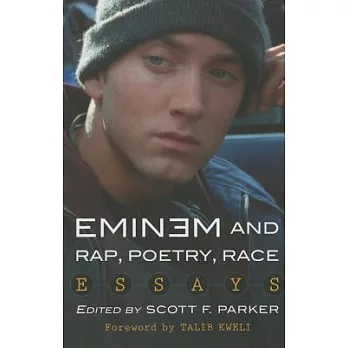 Eminem and Rap, Poetry, Race: Essays