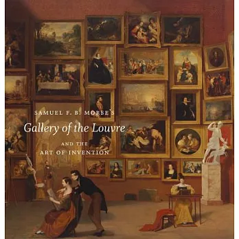 Samuel F. B. Morse’s ＂Gallery of the Louvre＂ and the Art of Invention