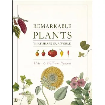 Remarkable Plants That Shape Our World