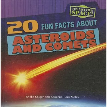 20 Fun Facts About Asteroids and Comets