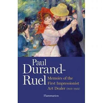Paul Durand-Ruel: Memoir of an Impressionist Art Dealer, 1831-1922, Corrected