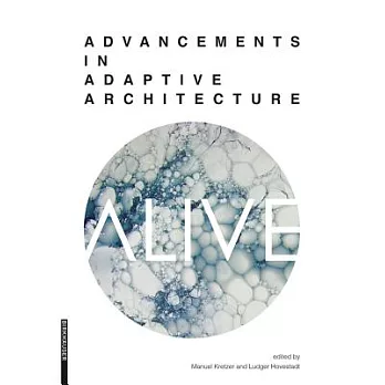 Alive: Advancements in Adaptive Architecture