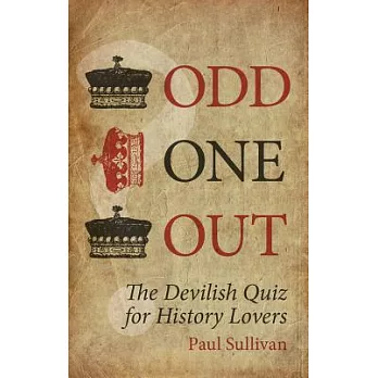 Odd One Out: The Devilish Quiz for History Lovers