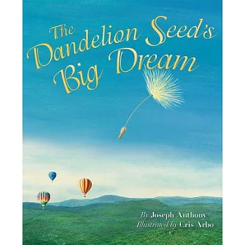 The Dandelion Seed’s Big Dream