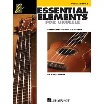 Essential Elements for Ukulele, Book 1: Comprehensive Ukulele Method