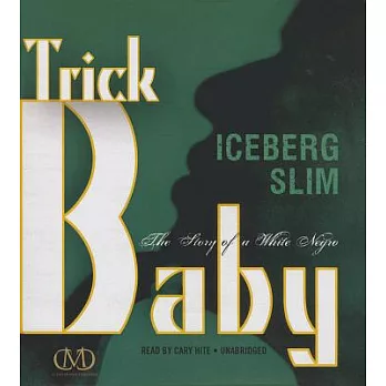 Trick Baby: The Story of a White Negro: Library Edition
