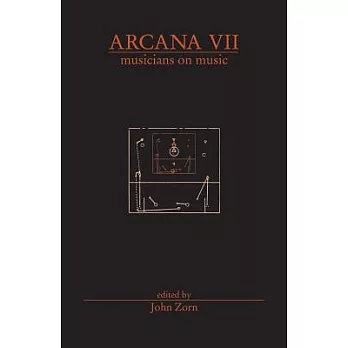 Arcana VII: Musicians on Music