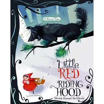 Little Red Riding Hood : 3 beloved tales /