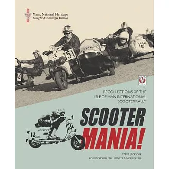 Scooter Mania!: Recollections of the Isle of Man International Scooter Rally