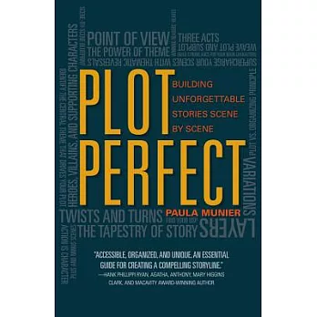 Plot Perfect: How to Build Unforgettable Stories Scene by Scene