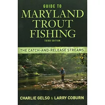 Guide to Maryland Trout Fishing: The Catch-and-Release Streams