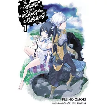 Is It Wrong to Try to Pick Up Girls in a Dungeon?