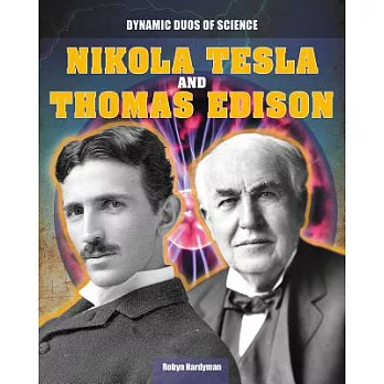 Nikola Tesla and Thomas Edison
