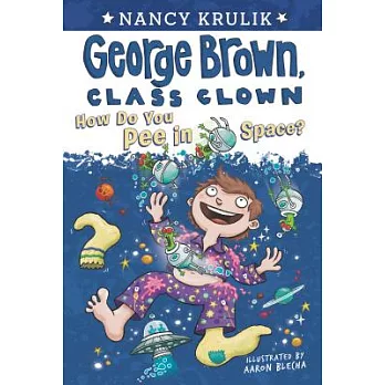 George Brown, class clown (13) : How do you pee in space? /