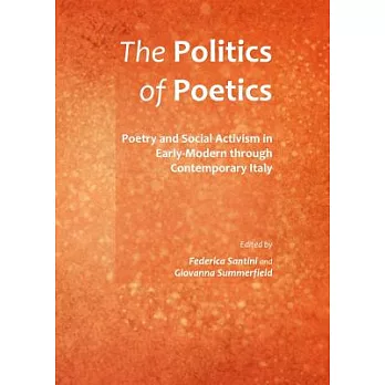 The Politics of Poetics: Poetry and Social Activism in Early-Modern Through Contemporary Italy