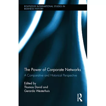 The Power of Corporate Networks: A Comparative and Historical Perspective
