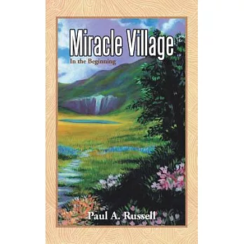 Miracle Village: In the Beginning