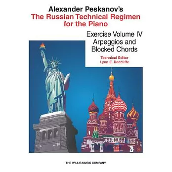 Alexander Peskanov’s Russian Technical Regimen for the Piano: Arpeggios and Block Chords