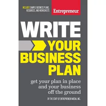 Write Your Business Plan: Get Your Plan in Place and Your Business Off the Ground