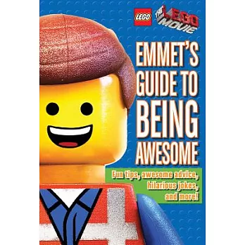 Emmet’s Guide to Being Awesome (Lego: The Lego Movie)