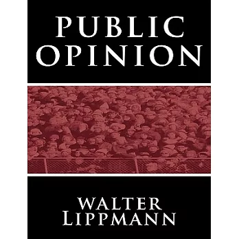 Public Opinion by Walter Lippmann