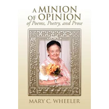 A Minion of Opinion of Poems, Poetry, and Prose