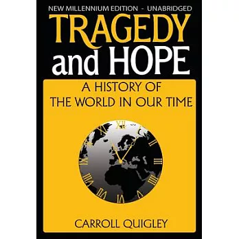 Tragedy and Hope: A History of the World in Our Time