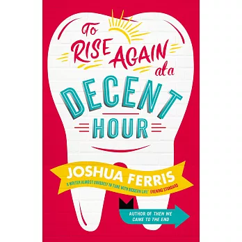 To Rise Again at a Decent Hour