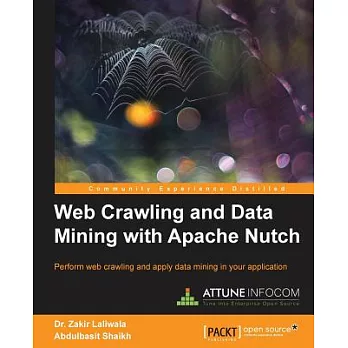 Web Crawling and Data Mining With Apache Nutch: Perform Web Crawling and Apply Data Mining in Your Application