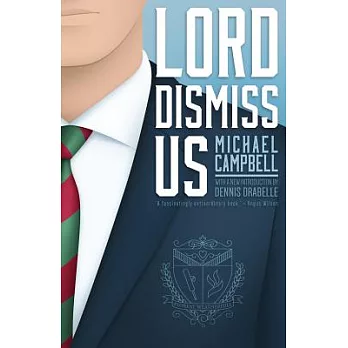 Lord Dismiss Us